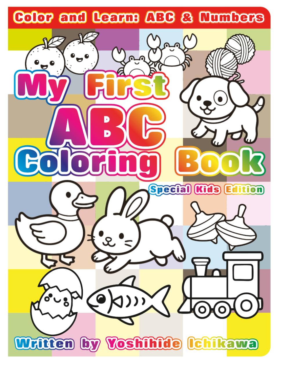My First ABC Coloring Book: Expanded Distribution Edition (8.5 x 11): Color and Learn: ABC & Numbers