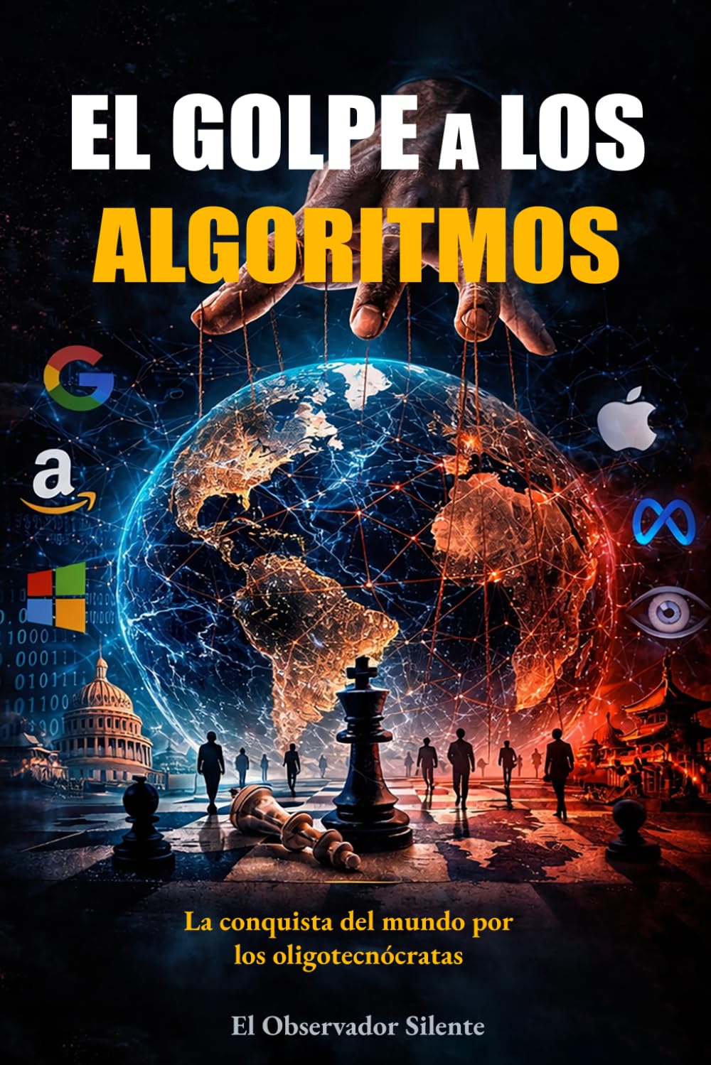 El golpe a los Algoritmos: La conquista del mundo por los Oligotecnócratas