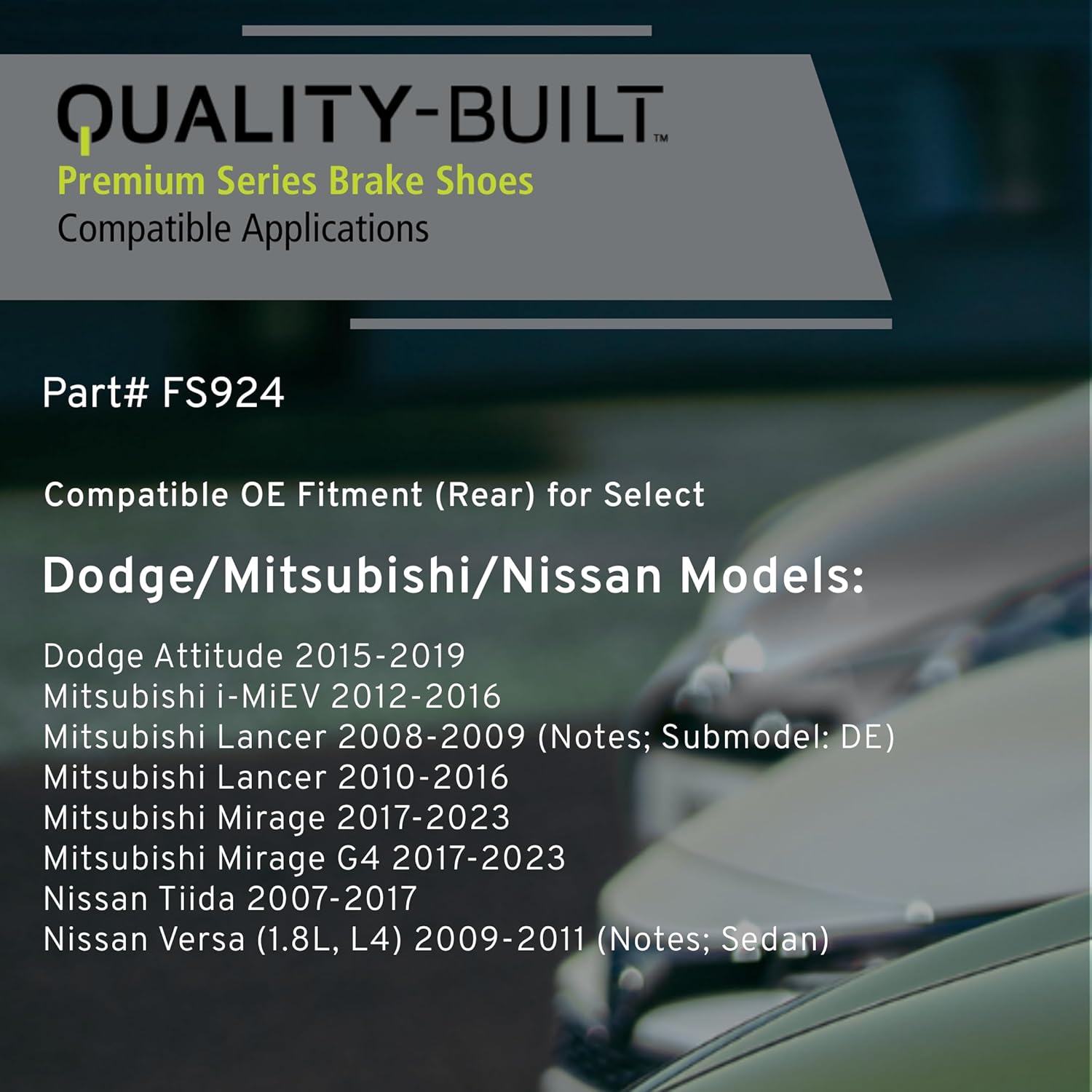 QUALITY-BUILT Rear Brake Shoes, FS924, Compatible with 2007-2023 Dodge/Mitsubishi/Nissan (Attitude,i-MiEV,Lancer,Mirage,Mirage G4,Tiida,Versa)