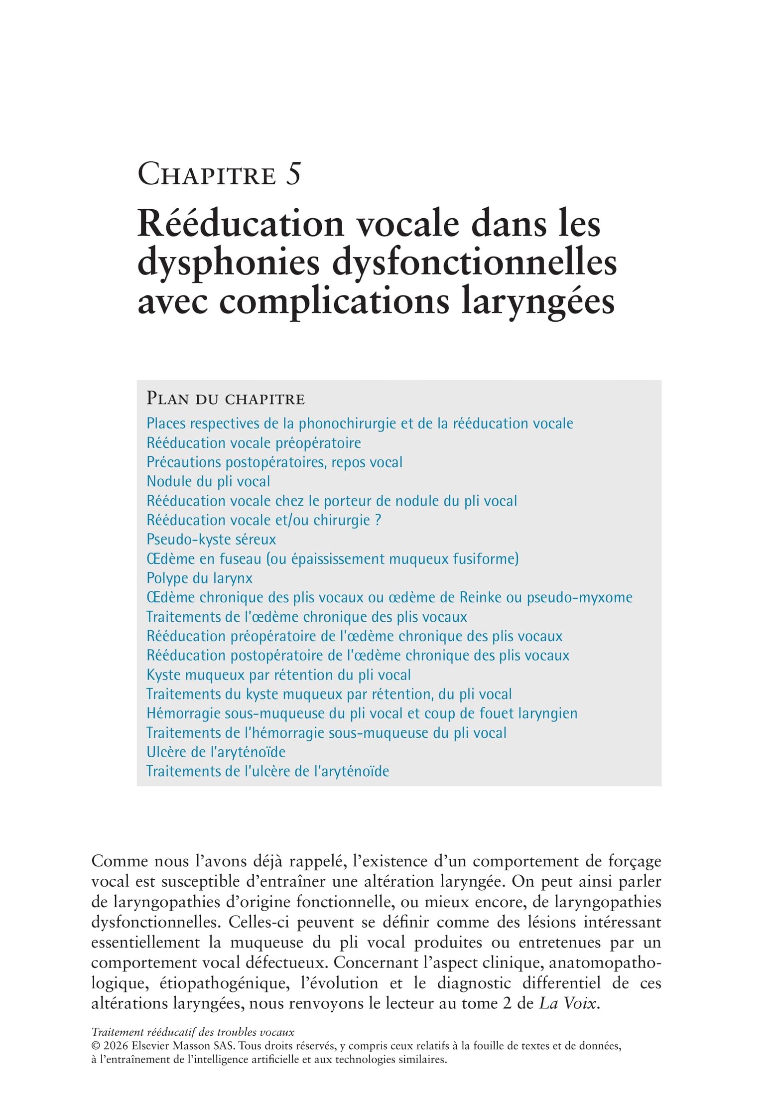 Traitement rééducatif des troubles vocaux