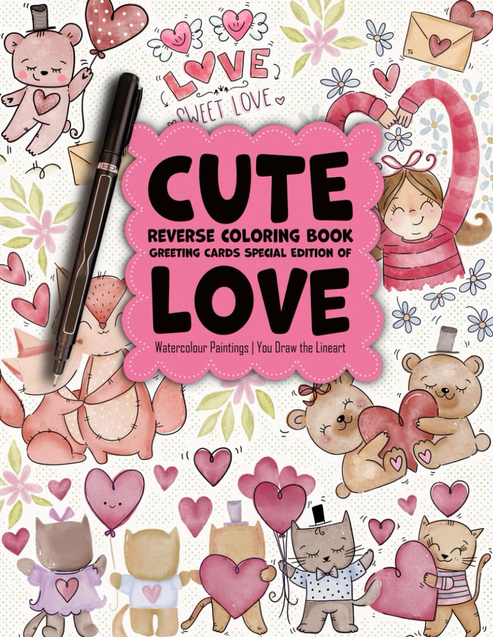Cute REVERSE COLORING BOOK 3: Special Edition: Watercolour Paintings for you trace the Lineart | Creativity and Mindfulness (Cute Reverse Colouring Book)