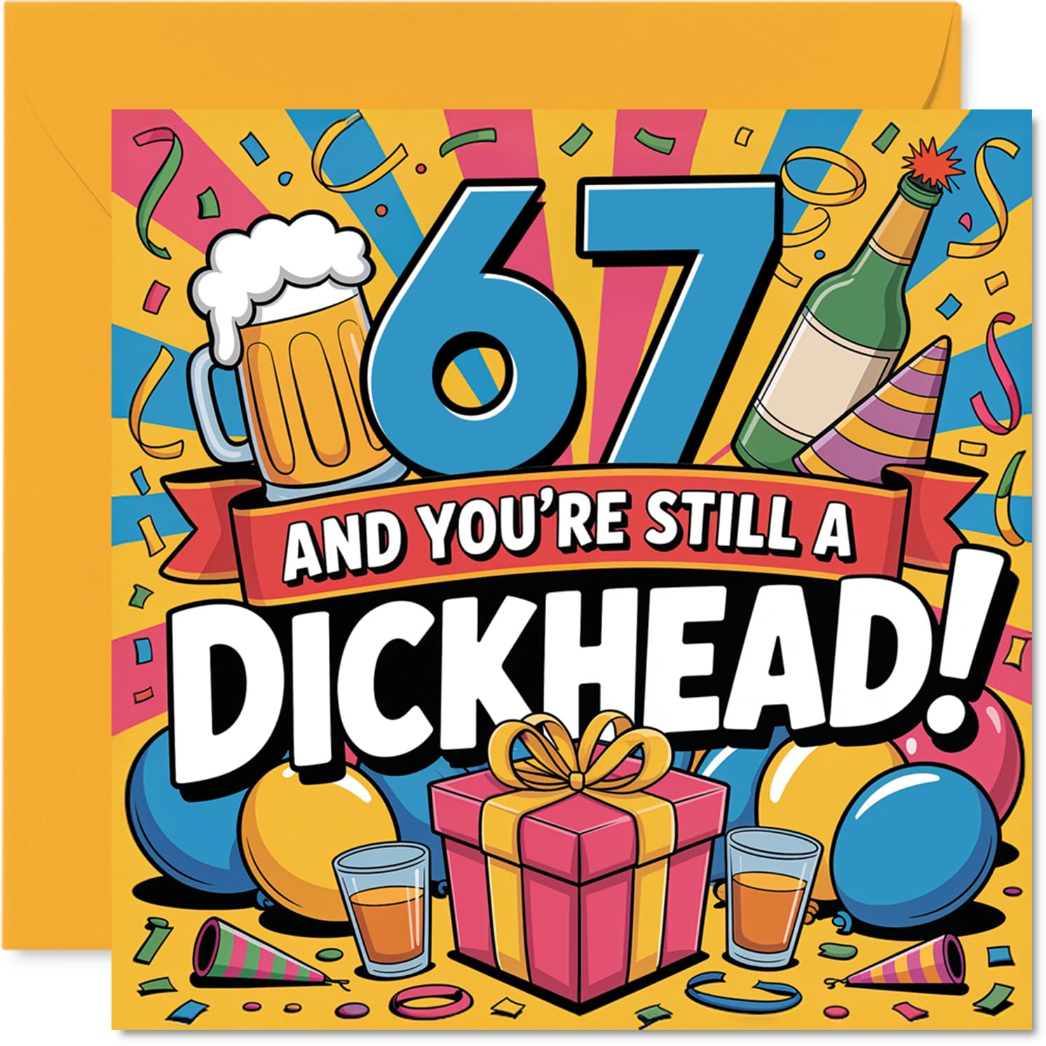 Cheeky 67th Birthday Card - Still Causing Mischief at 67 - Bold Party Colours and Playful Insult - Guaranteed to Spark Laughter at Any Bash - 145mm Square, Envelope Included