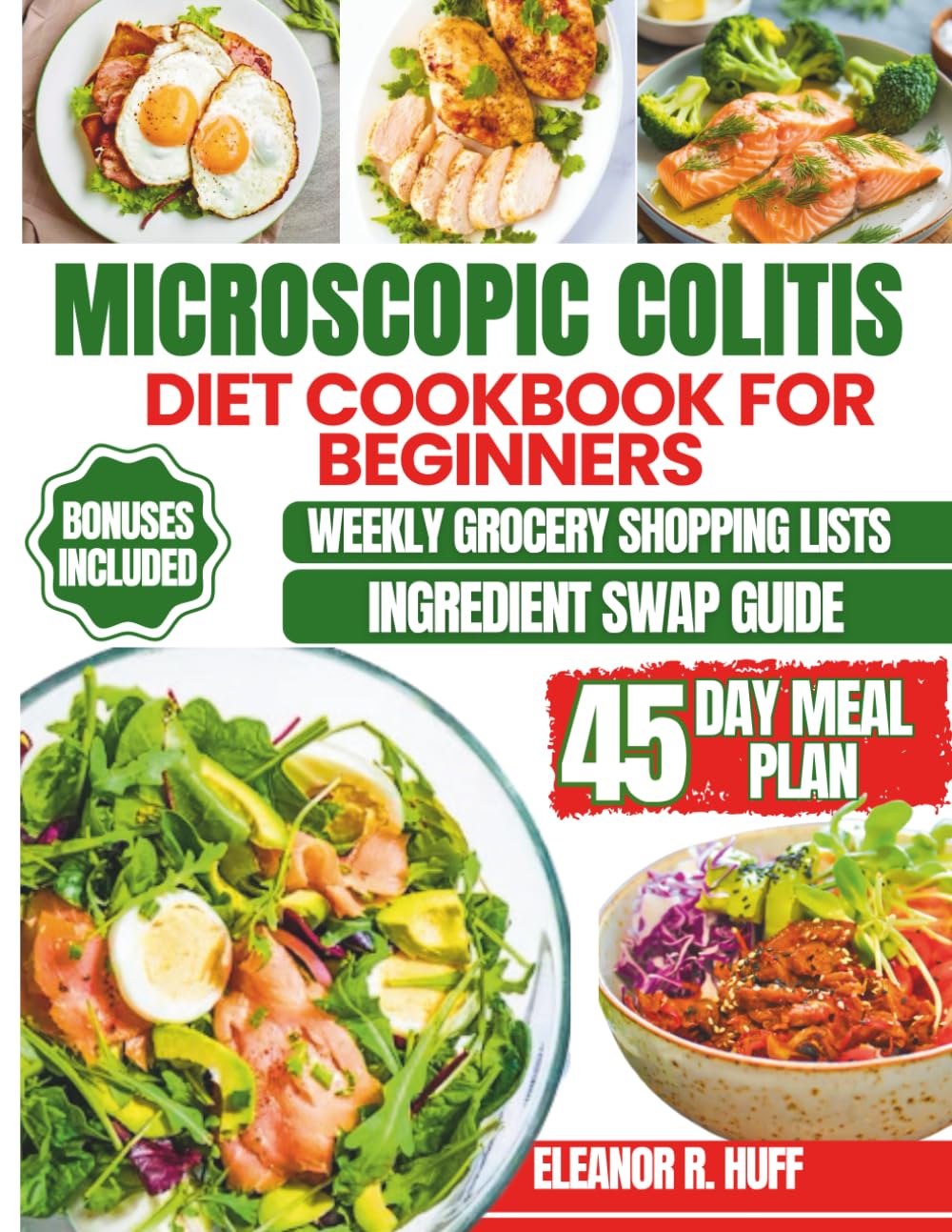 Microscopic Colitis Diet Cookbook For Beginners: Simple Anti-Inflammatory Recipes to Help Manage IBD Symptoms and Support Digestive Comfort.