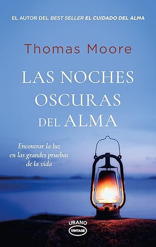 Las noches oscuras del alma (Crecimiento personal) (Spanish Edition)