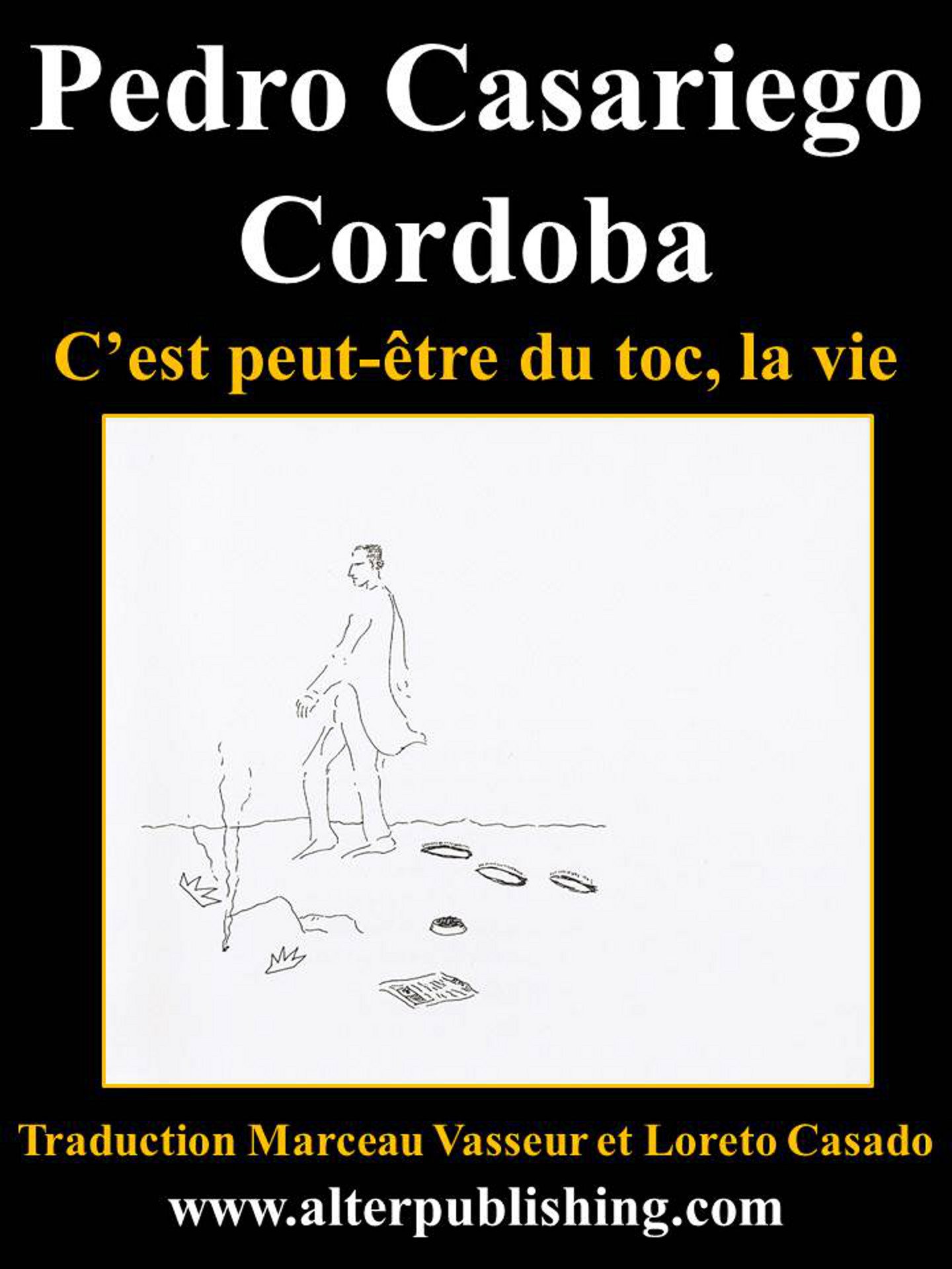 C'est peut être du toc, la vie (French Edition)