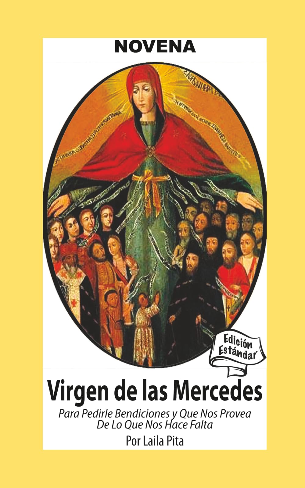 Novena De Virgen De Las Mercedes para Pedirle Bendiciones y que nos Provea de lo que nos Hace Falta (Corazon Renovado Edición Estándar)