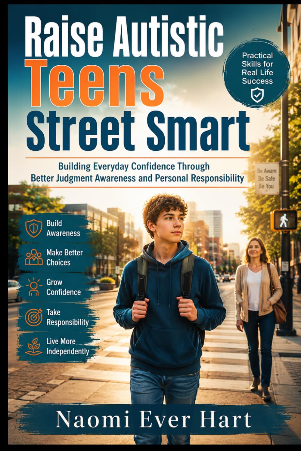 RAISE AUTISTIC TEENS STREET SMART: Building Everyday Confidence Through Better Judgment Awareness and Personal Responsibility