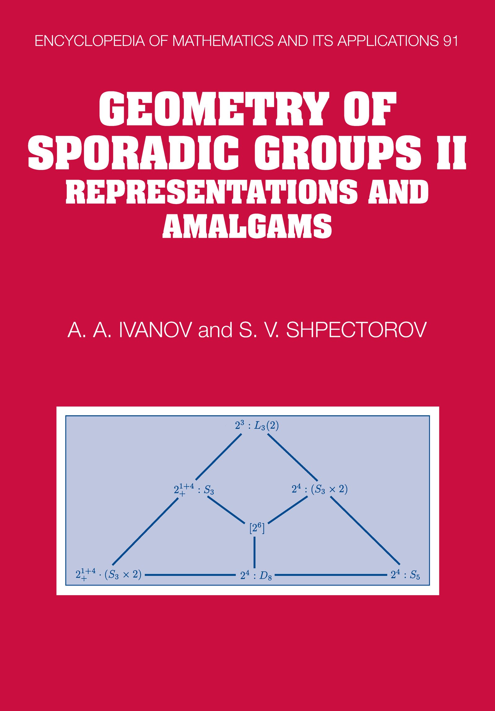 Geometry of Sporadic Groups: Volume 2, Representations and Amalgams (Encyclopedia of Mathematics and its Applications Book 91)