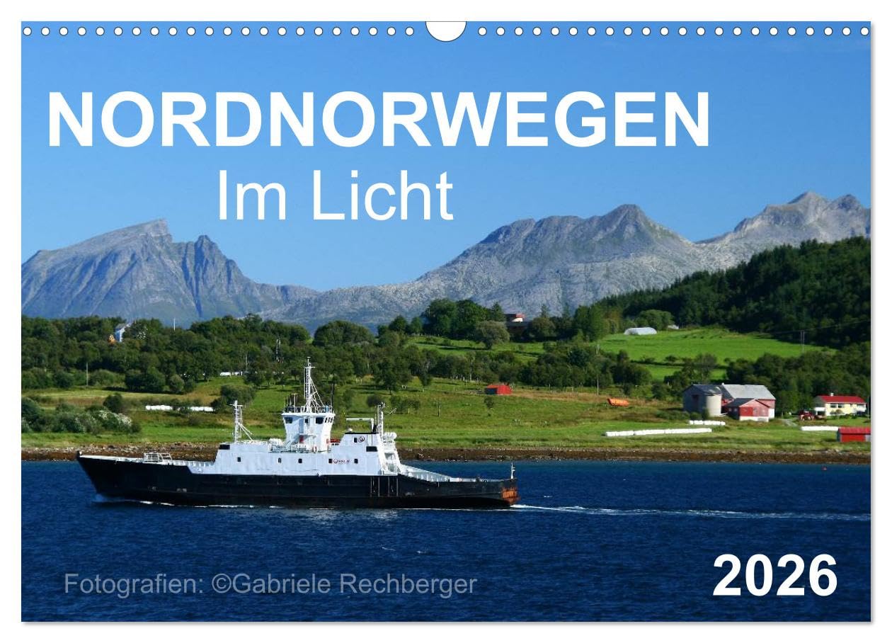 Nordnorwegen im Licht (Wandkalender 2026 DIN A3 quer), CALVENDO Monatskalender: Nordnorwegen im Licht: eine fotografische Reise durch die magische Küstenlandschaft Nordnorwegens