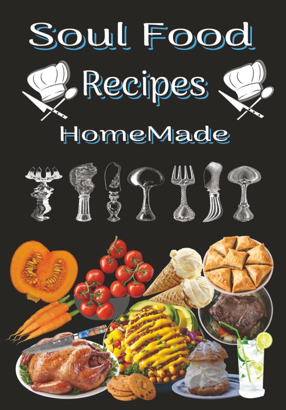 Soul Food Recipes HomeMade: 100 Empty Templates to Fill In | Write in Your Own Recipes | Recipe for Salvation on back ccover