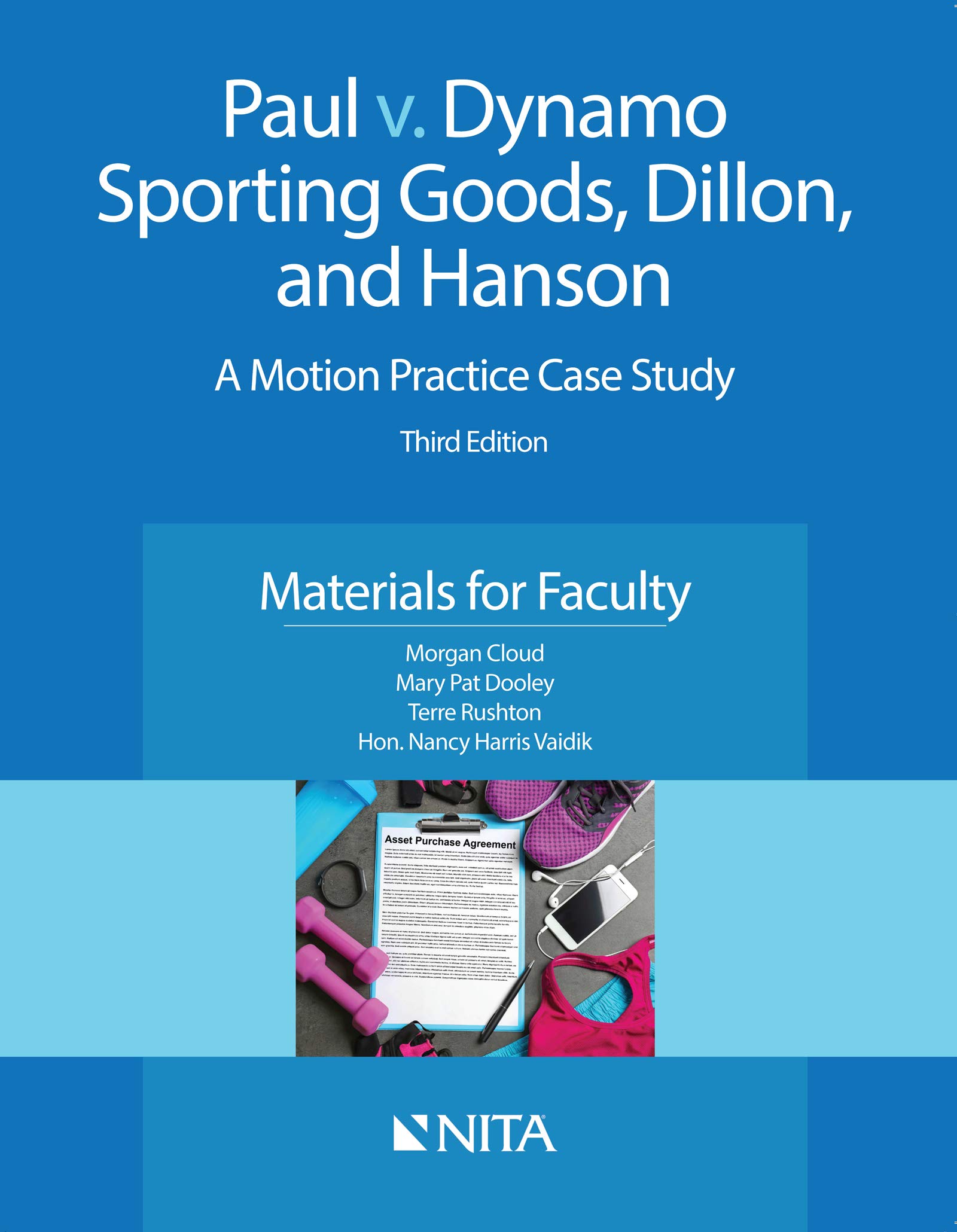 Paul v. Dynamo Sporting Goods, Dillon, and Hanson: A Motion Practice Case Study, Materials for Faculty (NITA)