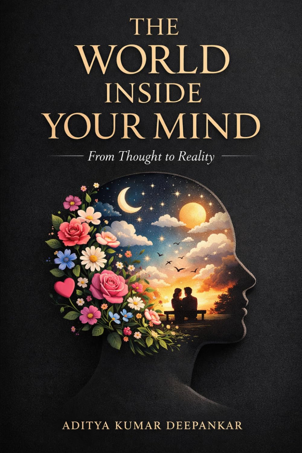 The World Inside Your Mind: From Thought to Reality