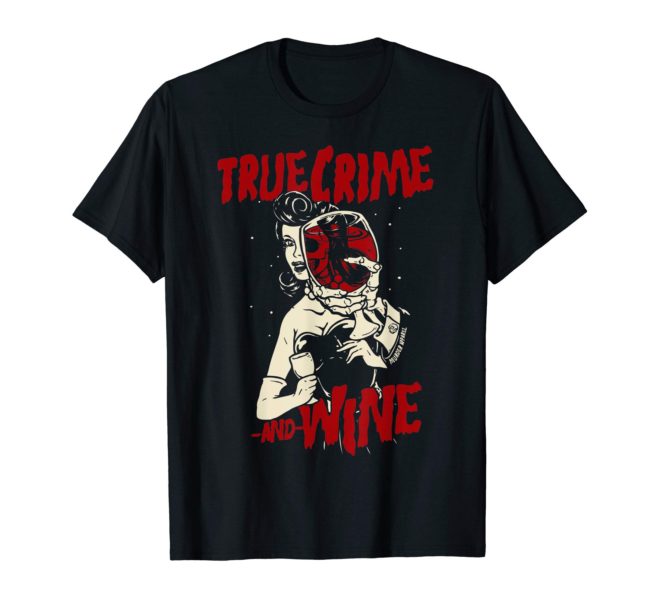 True Crime and Wine True Crime Addicts T-Shirt