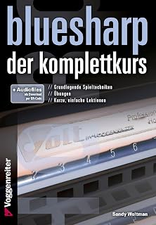 Bluesharp - Der Komplettkurs (CD): Leg' sofort los - ohne Noten! Für Mundharmonikas in C-Stimmung