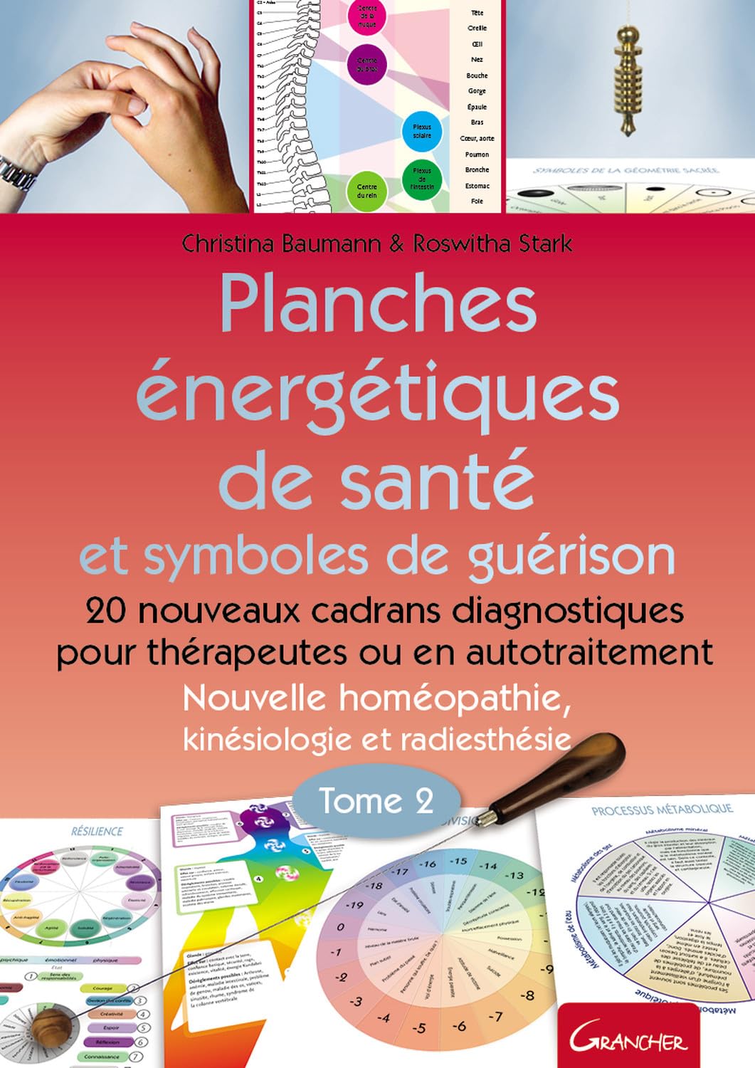 Planches énergétiques de santé et symboles de guérison Tome 2 - 20 nouveaux cadrans diagnostiques pour thérapeutes