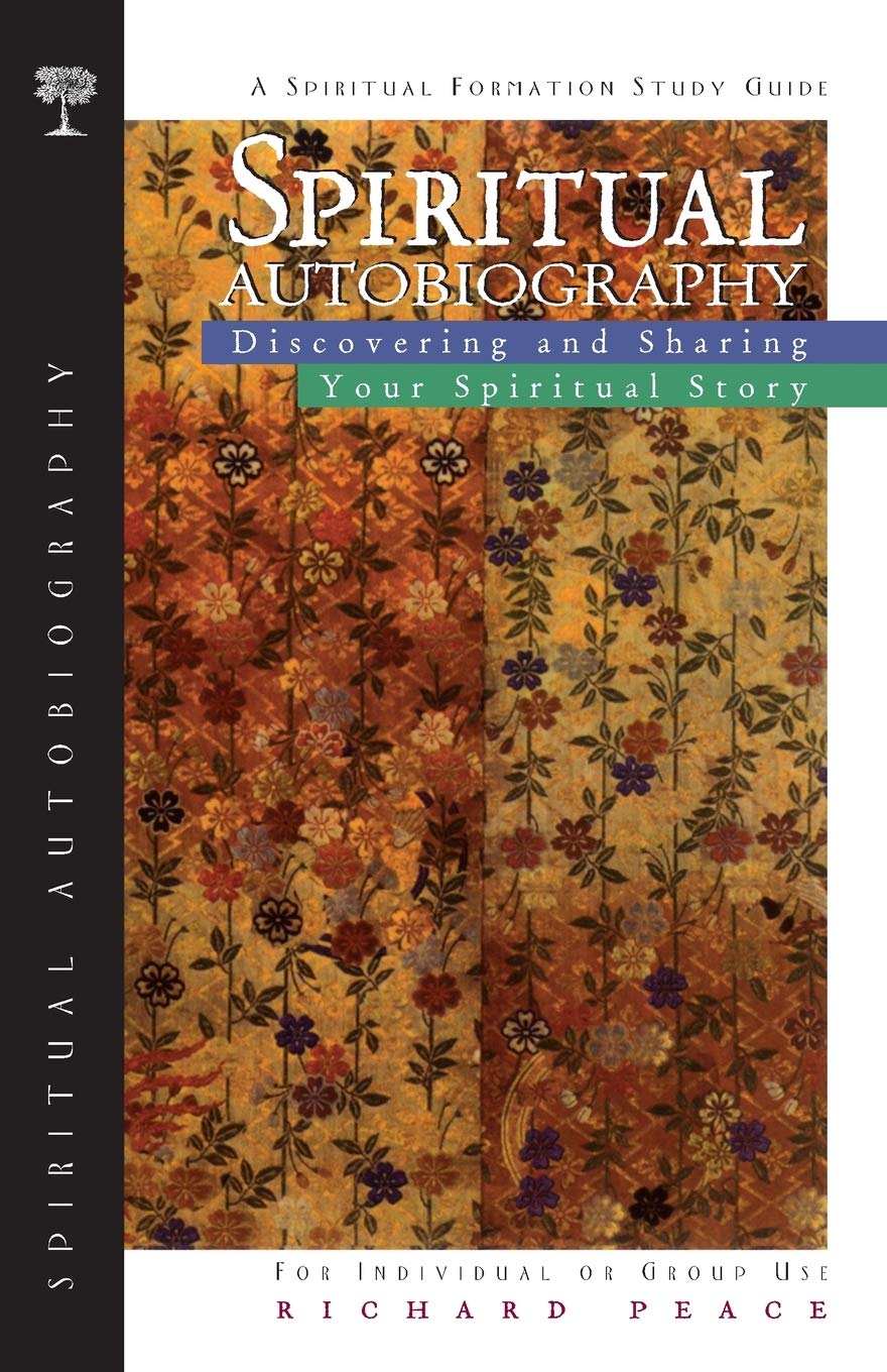 Spiritual Autobiography: Discovering and Sharing Your Spiritual Story (Spiritual Disciplines S.)