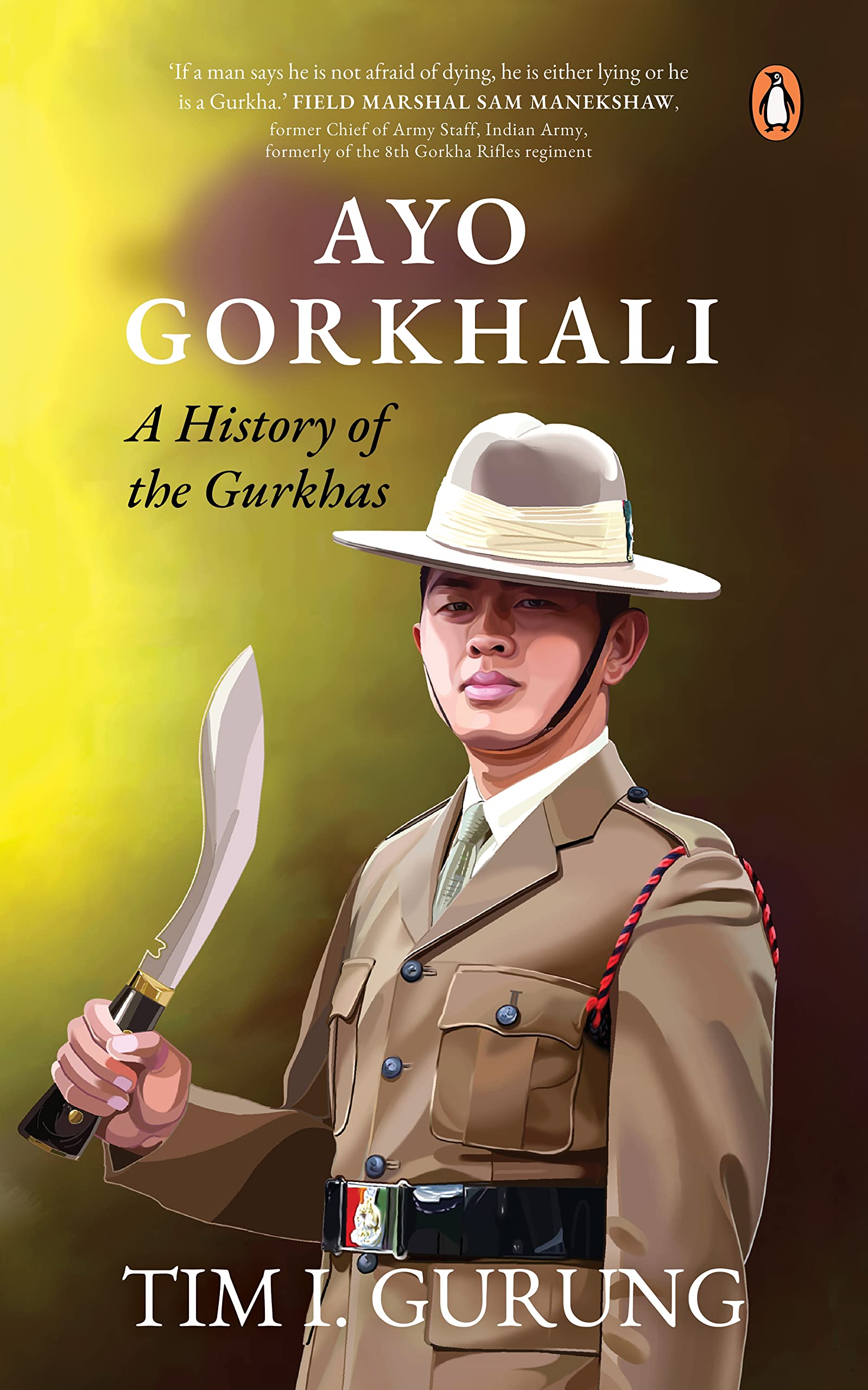 Tim I. GurungAyo Gorkhali: A History of the Gurkhas
