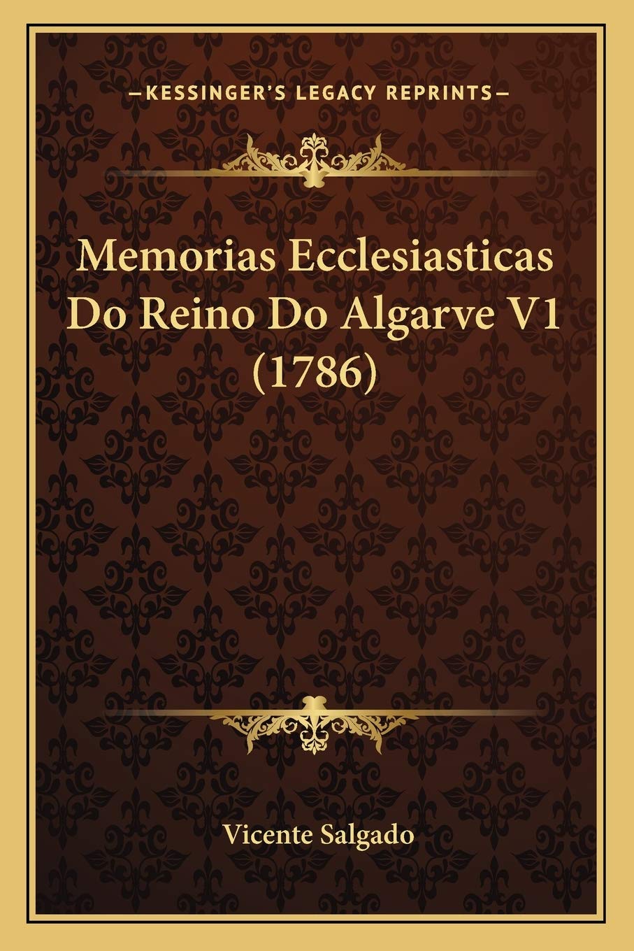 Memorias Ecclesiasticas Do Reino Do Algarve V1 (1786)