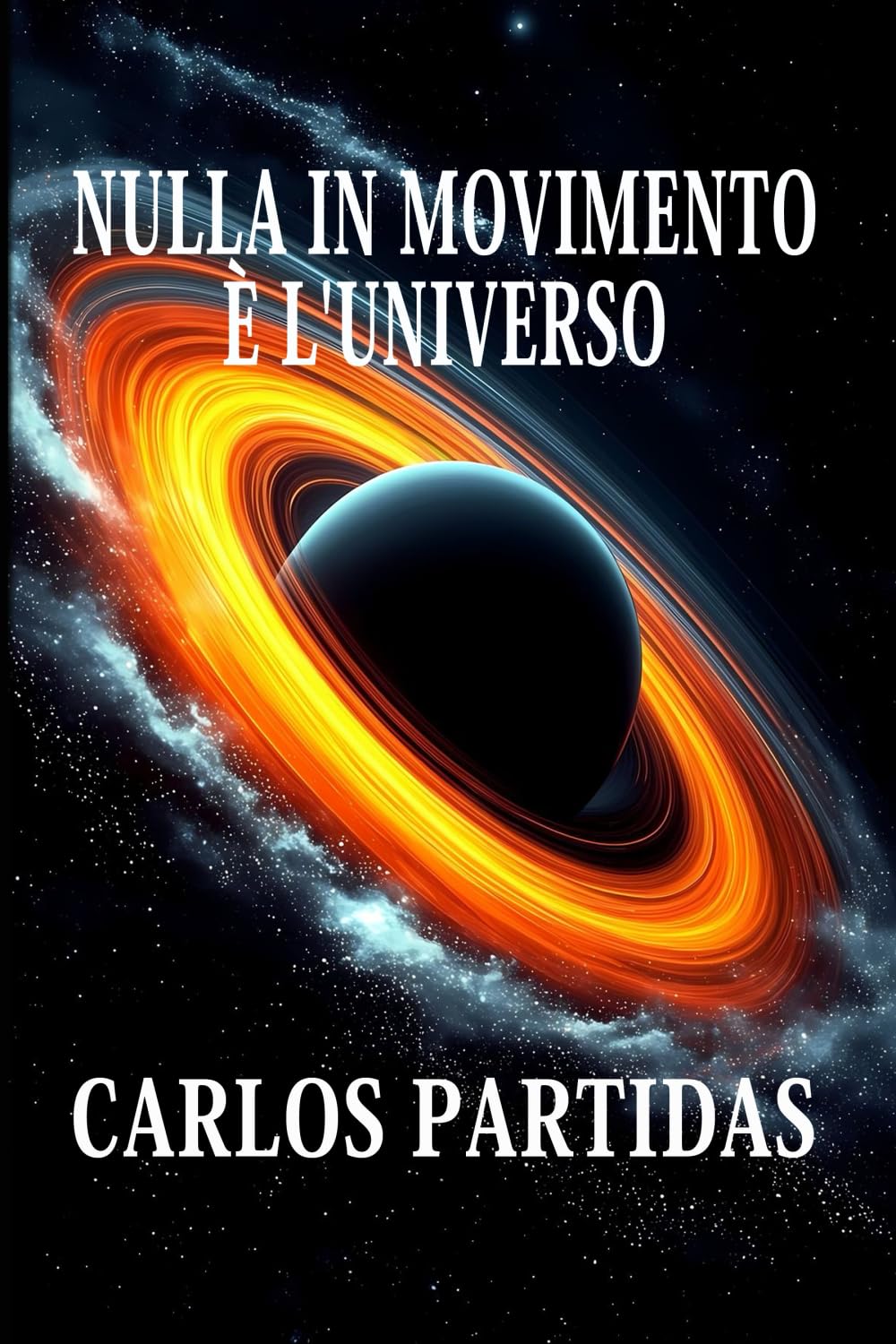NULLA IN MOVIMENTO È L'UNIVERSO: UN ALMATRINO È LA PIÙ PICCOLA QUANTITÀ DI ENERGIA CHE SI È MOSSA NEL NULLA PER FORMARE L'UNIVERSO