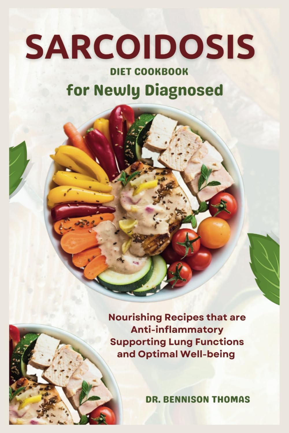 Sarcoidosis Diet Cookbook for Newly Diagnosed: Nourishing recipes that are Anti-inflammatory Supporting Lung functions and Optimal Well-being