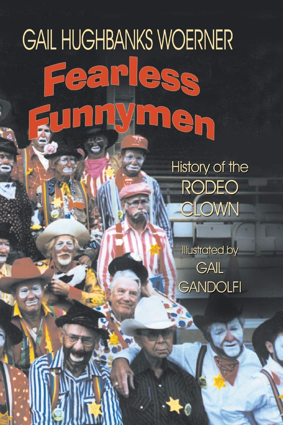 Fearless Funnymen: The History Of The Rodeo Clown 
