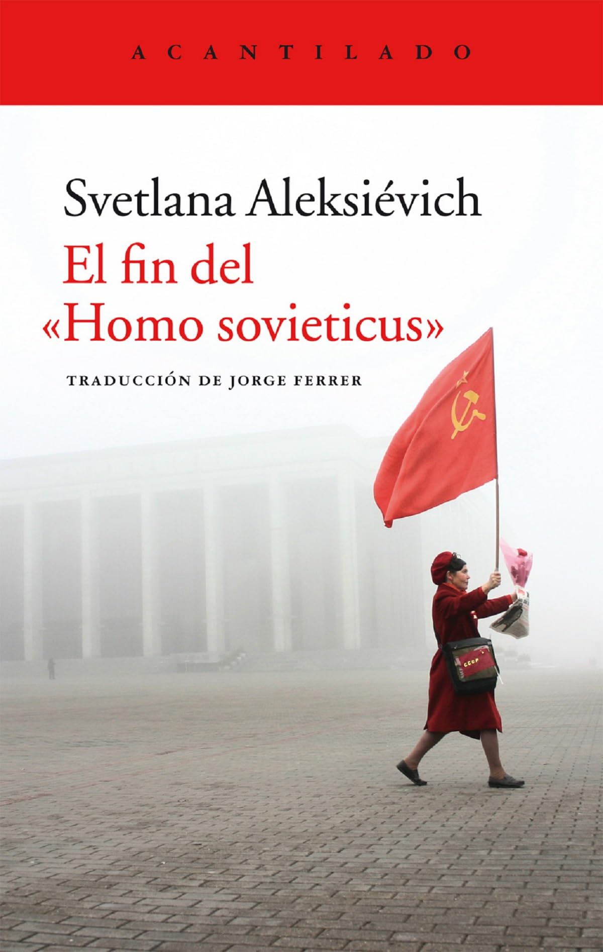 El fin del "Homo sovieticus": The Last of the Soviets: 324 (El Acantilado)