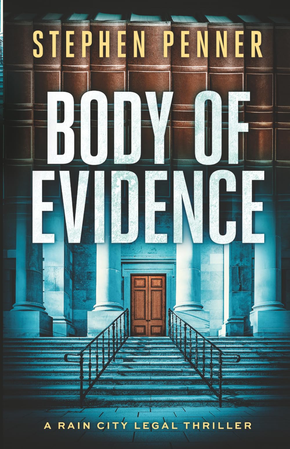 Body of Evidence (A Rain City Legal Thriller)