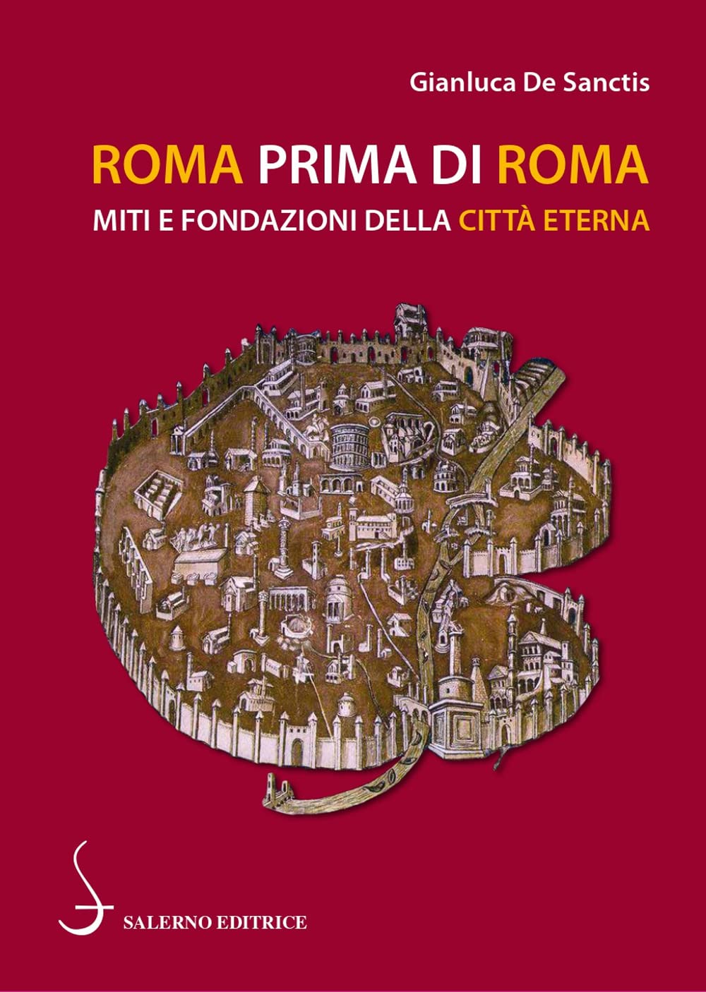 Roma Prima Di Roma. Miti E Fondazioni Della Città Eterna - 4