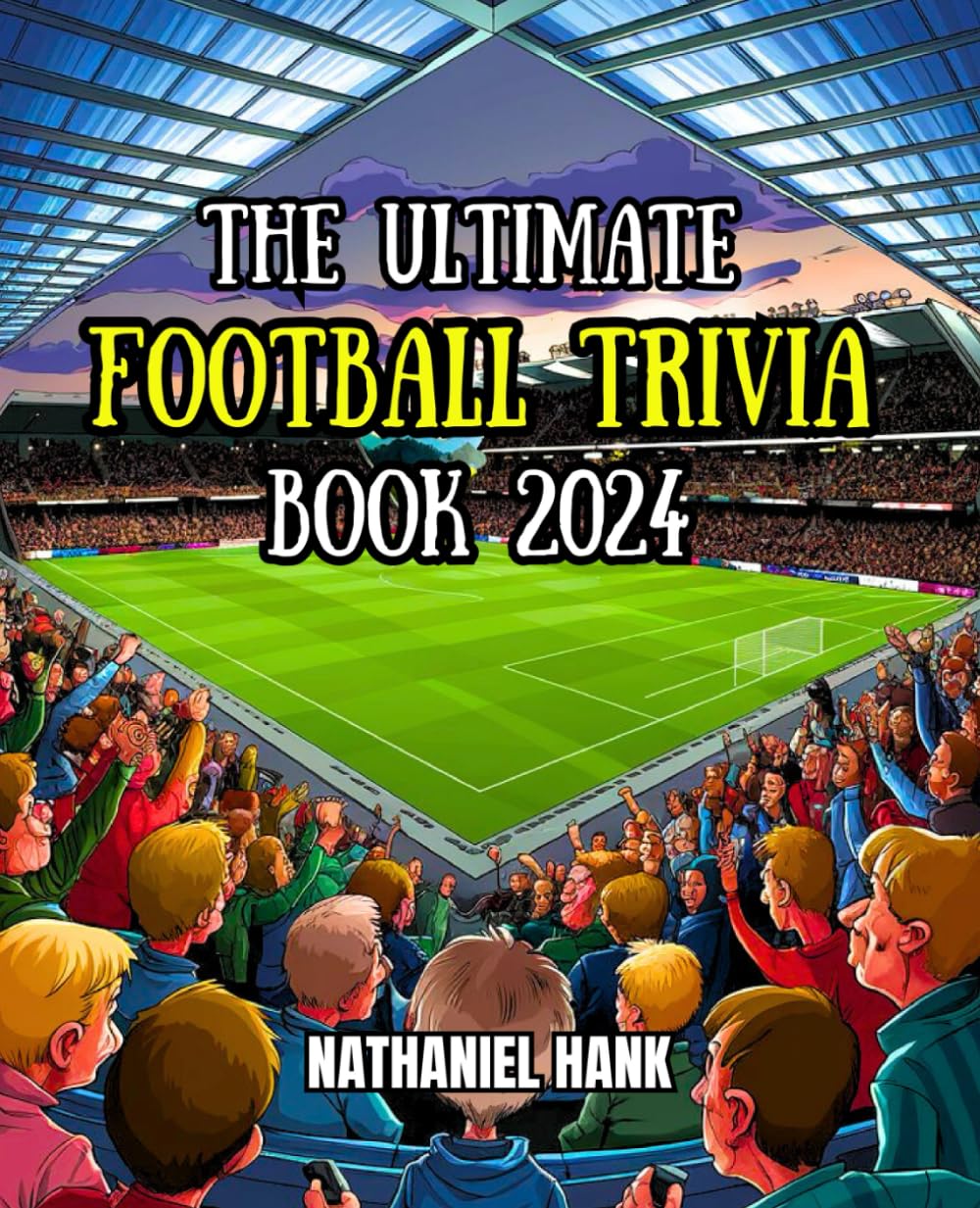 The Ultimate Football Trivia Book 2024: Football trivia questions and Word Search Puzzles book.
