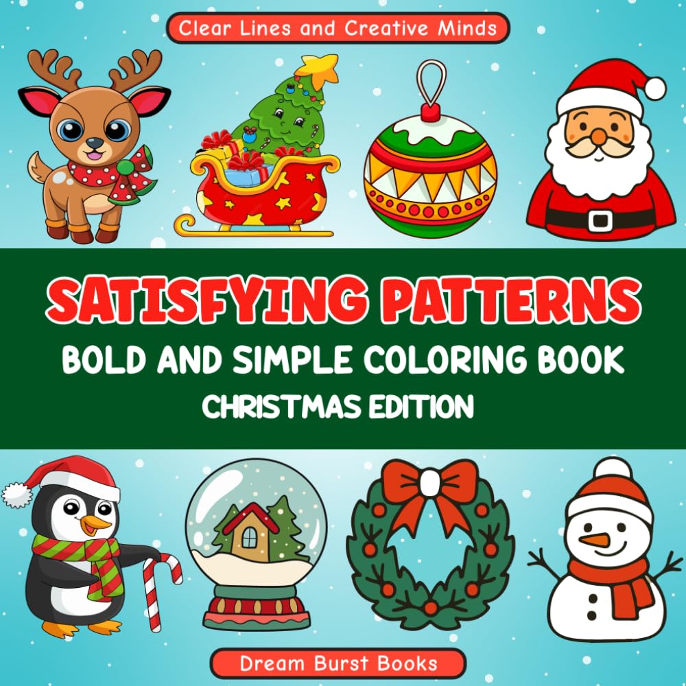 Satisfying Patterns Coloring Book: Christmas Edition, Bold and Simple Holiday Designs for Relaxation