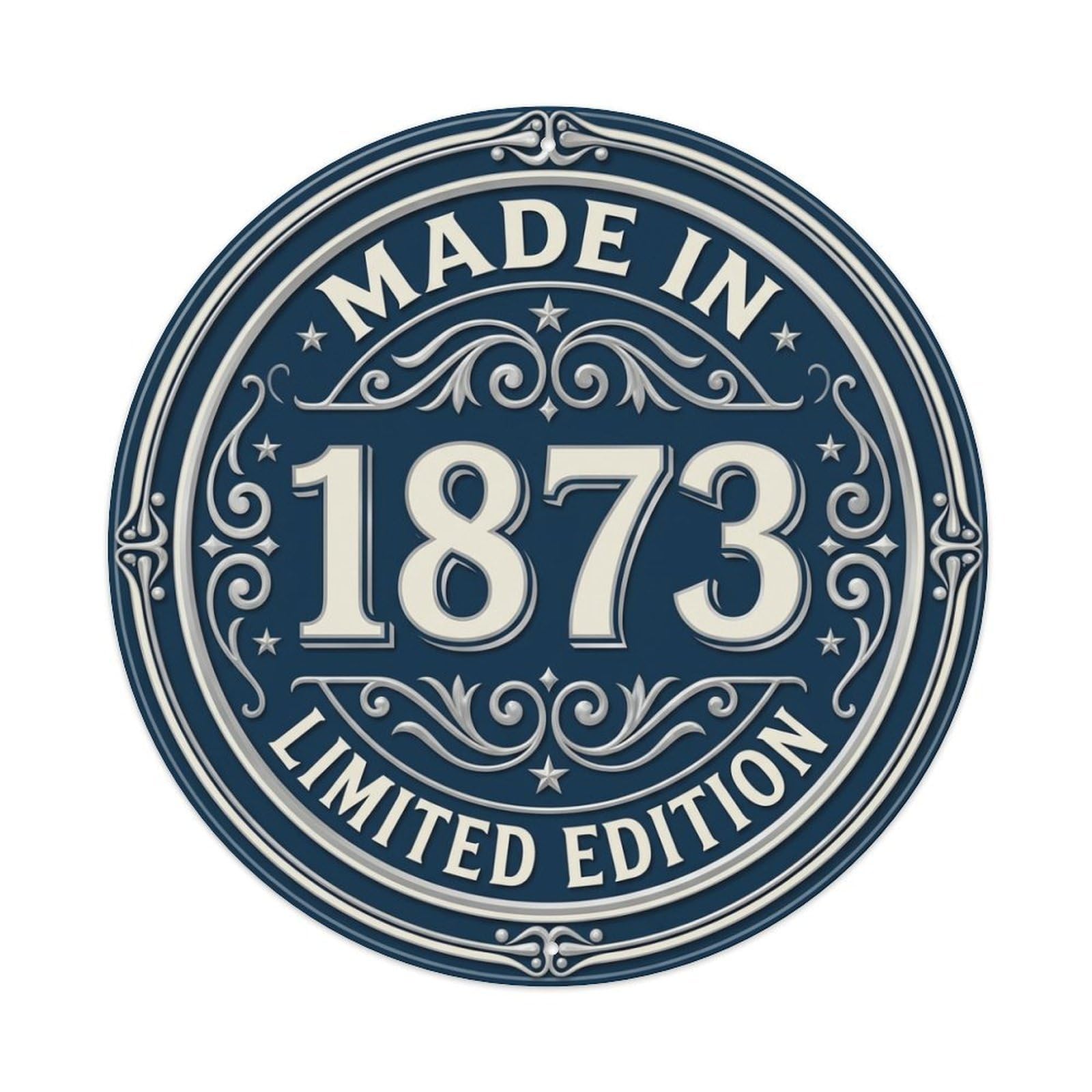 Made In 1873 Limited Edition Metal Tin Sign