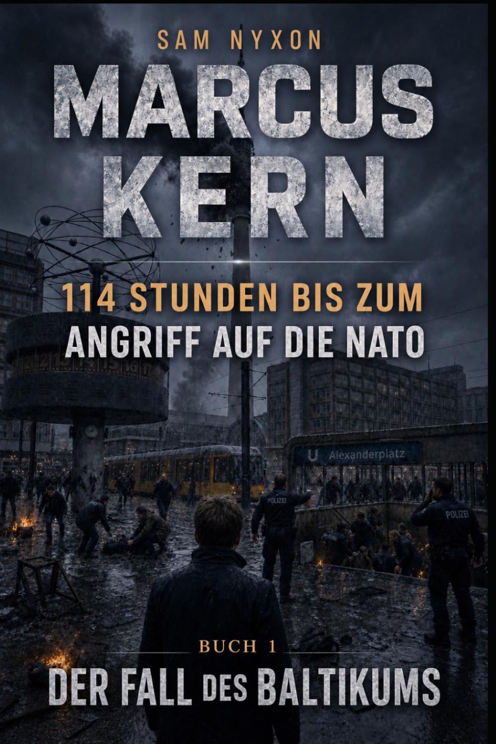 MARCUS KERN: 114 STUNDEN BIS ZUM ANGRIFF AUF DIE NATO (DER FALL DES BALTIKUMS)