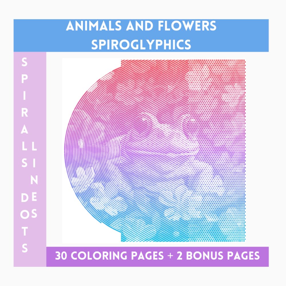 Animals And Flowers Spiroglyphics Spirals Lines Dots: One Color Coloring Book With Unique Ilustraions To Discover