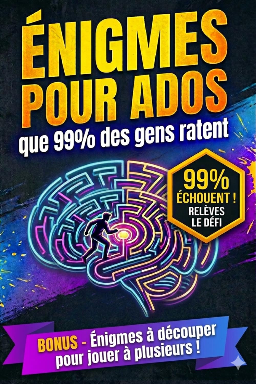 Énigmes pour Ados que 99% des gens ratent: Jeux pour adolescents de 12 à 17 ans : 150 énigmes difficiles, casse-têtes de réflexion, jeux d'esprit et ... écran. Un cadeau parfait pour les jeunes!