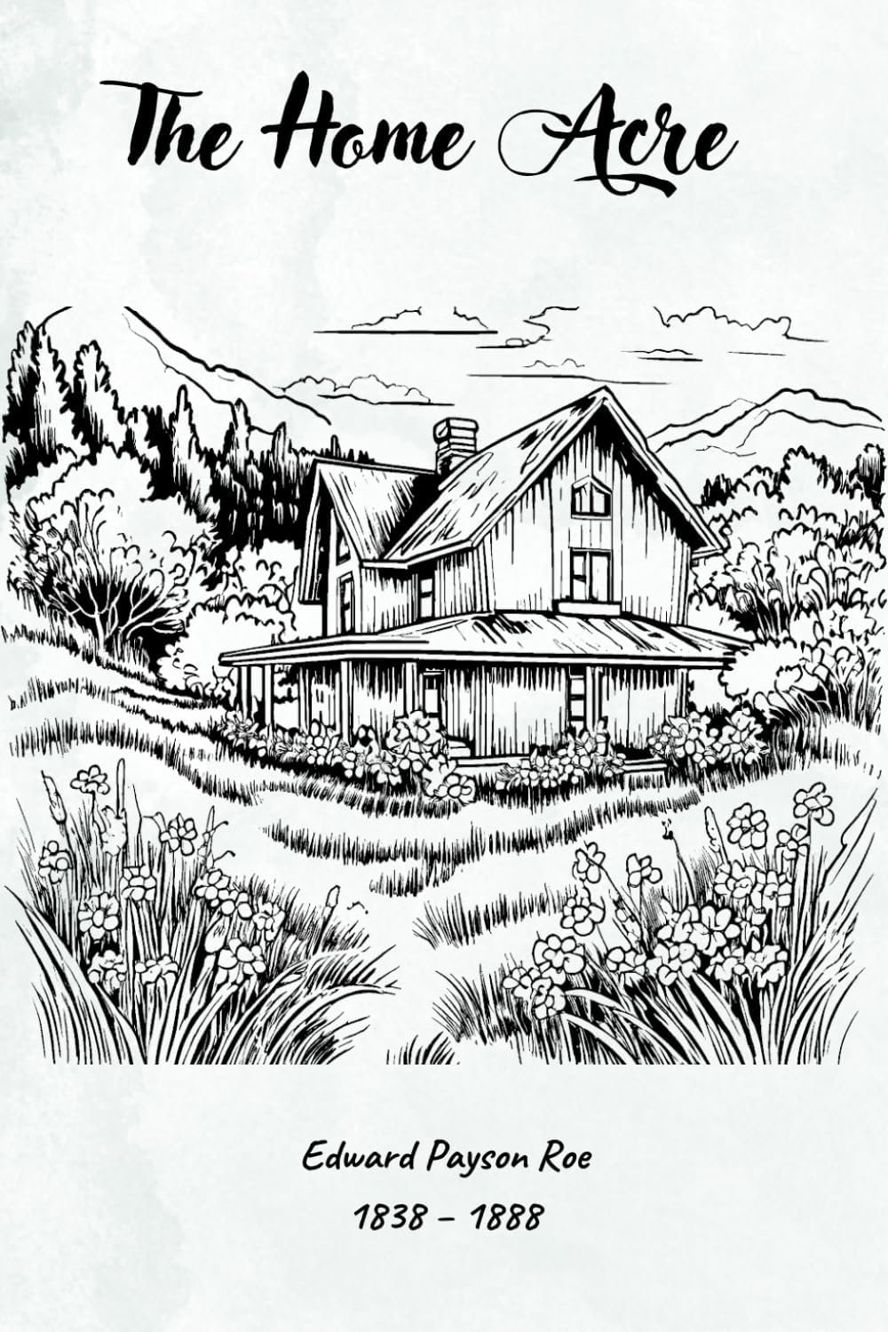 The Home Acre (illustrated)
