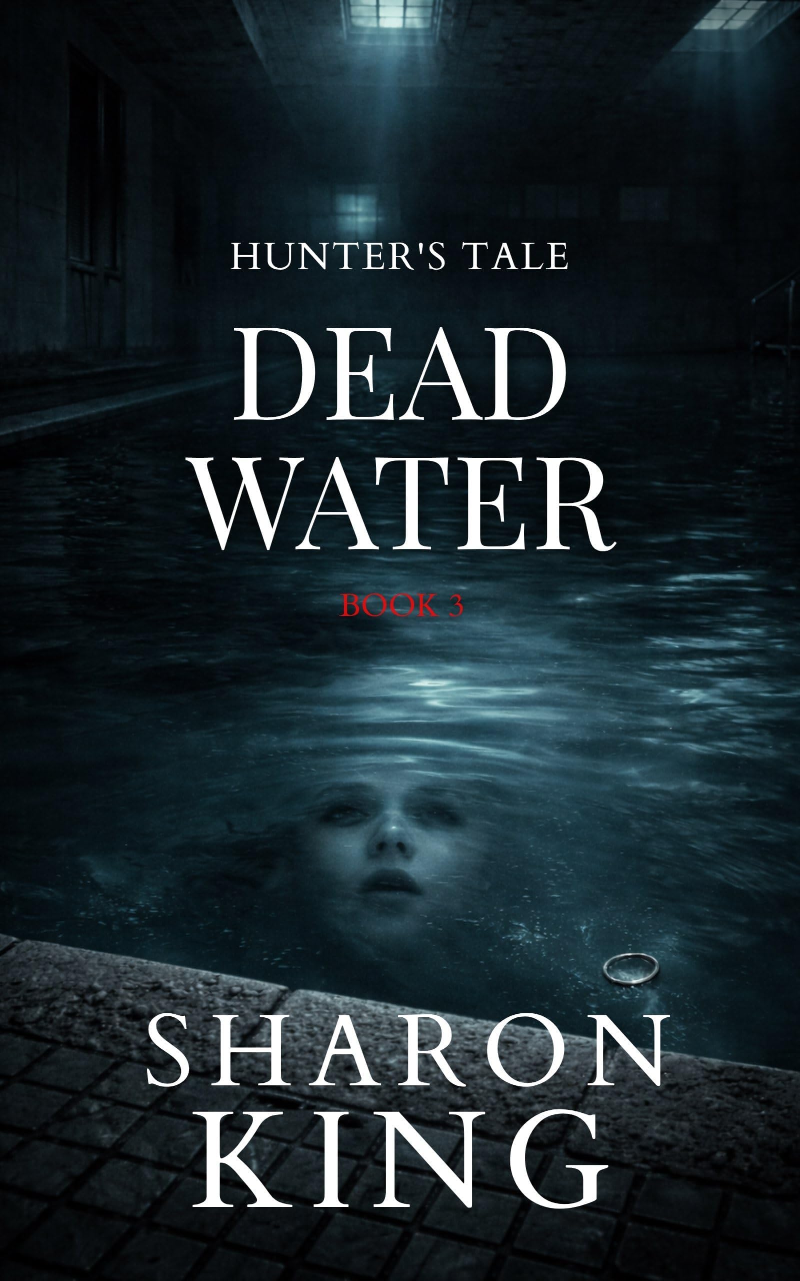 Dead Water (Hunter’s Tale Book 3)