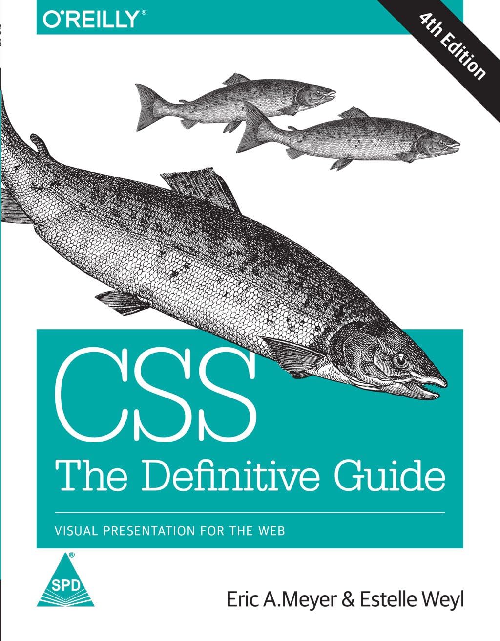 CSS: The Definitive Guide - Visual Presentation for the Web, Fourth Edition (Greyscale Indian Edition)