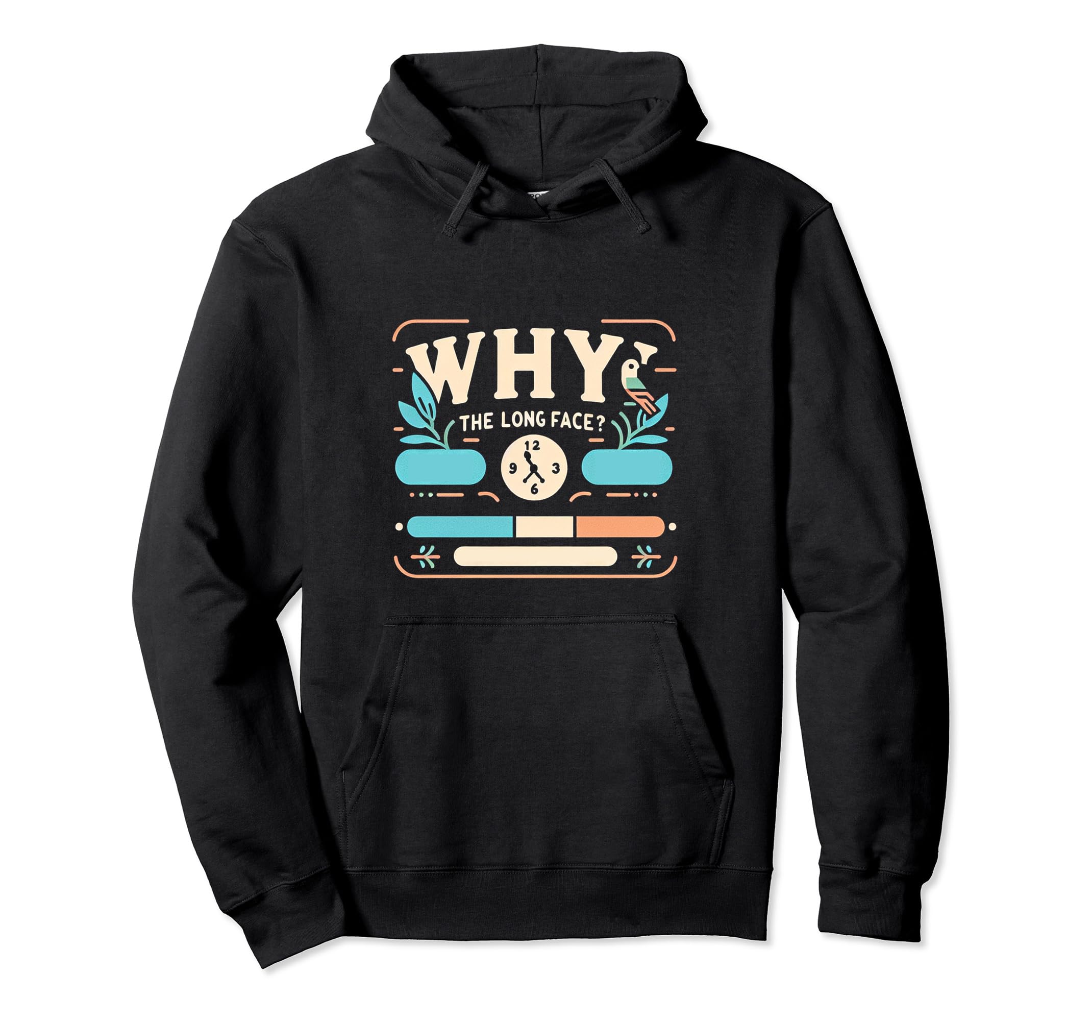 School Counselor FHWhy The Long Face |- Pullover Hoodie
