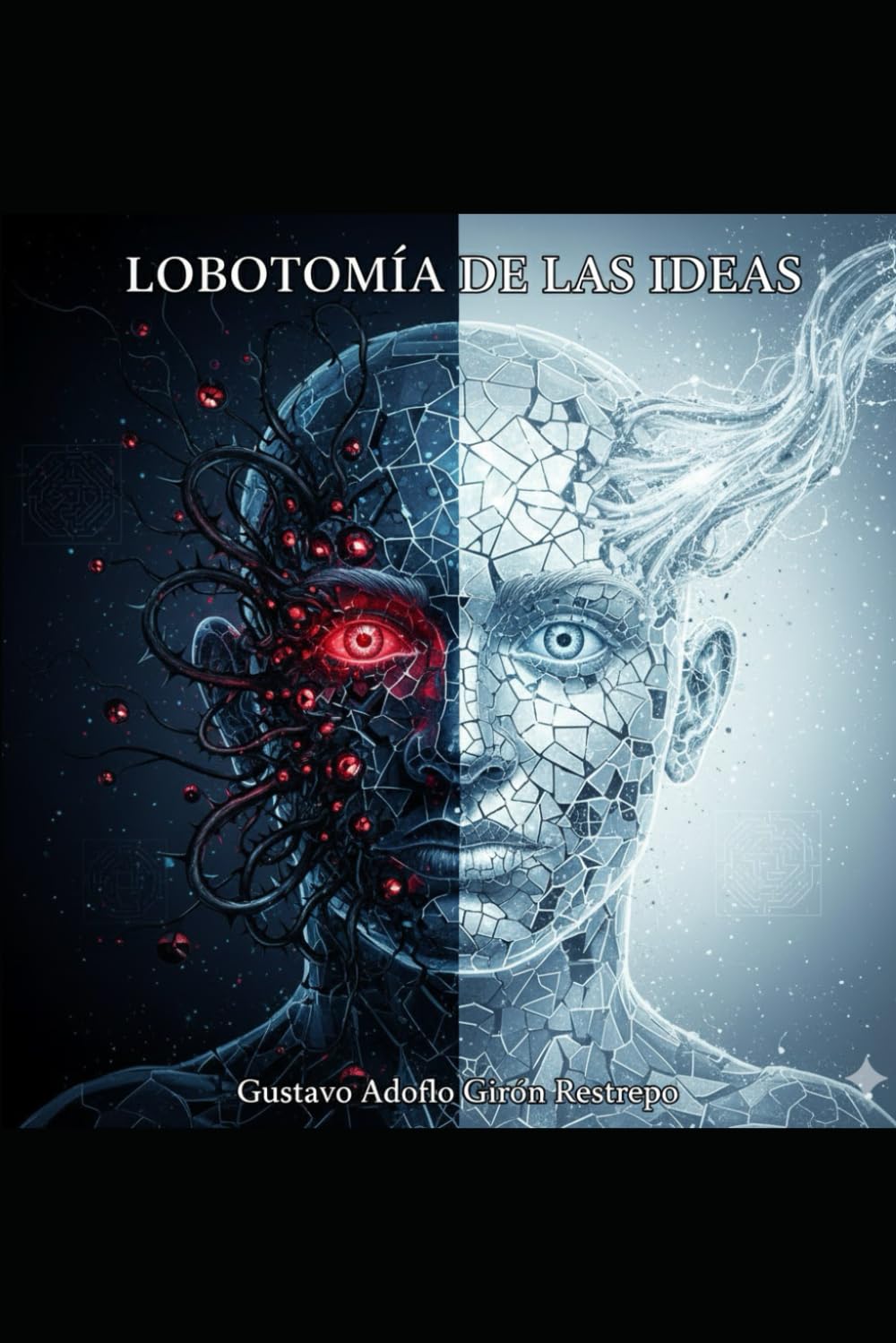 Lobotomía de las ideas: Lucha interna contra las malas decisiones