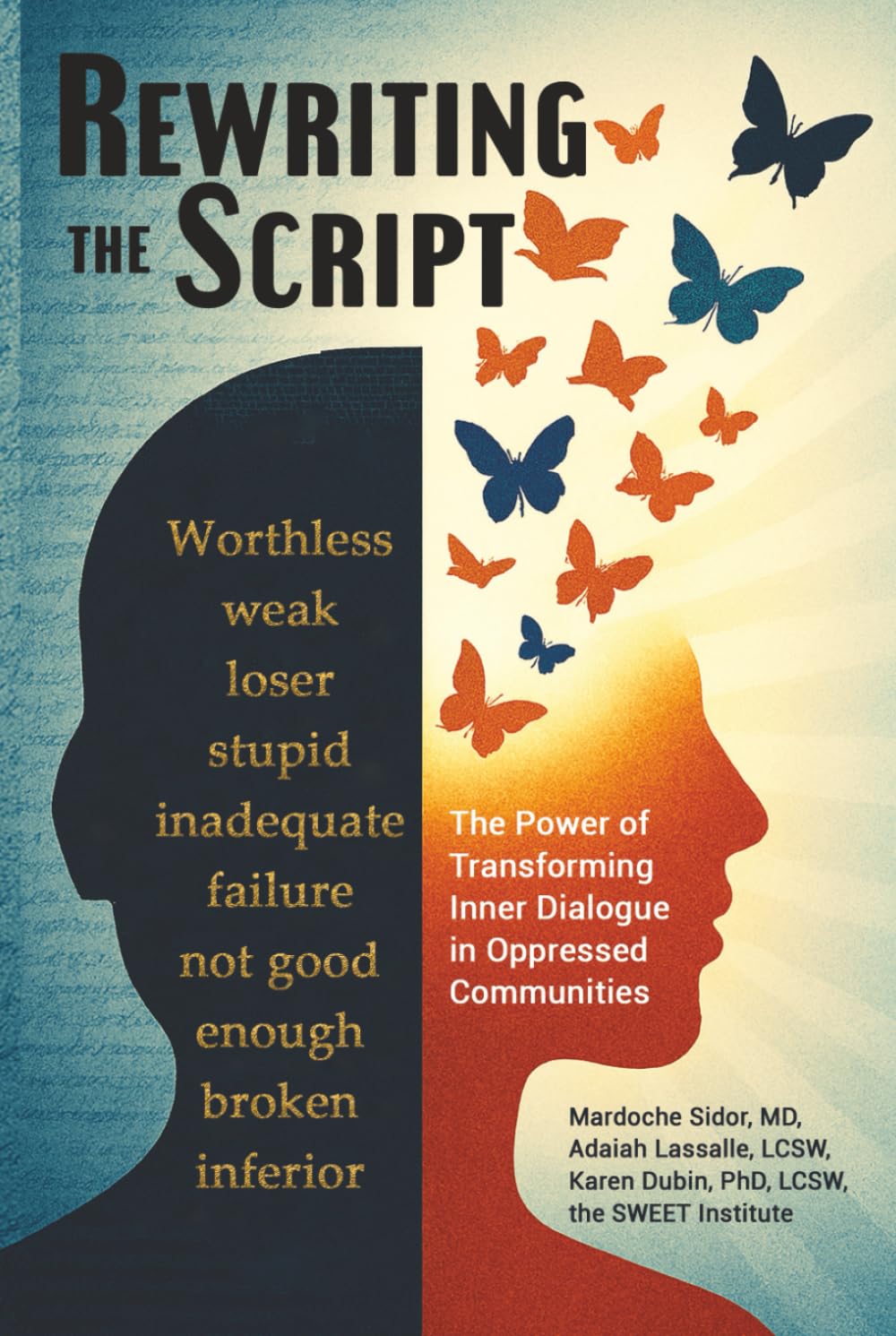 Rewriting the Script: The Power of Transforming Inner Dialogue in Oppressed Communities