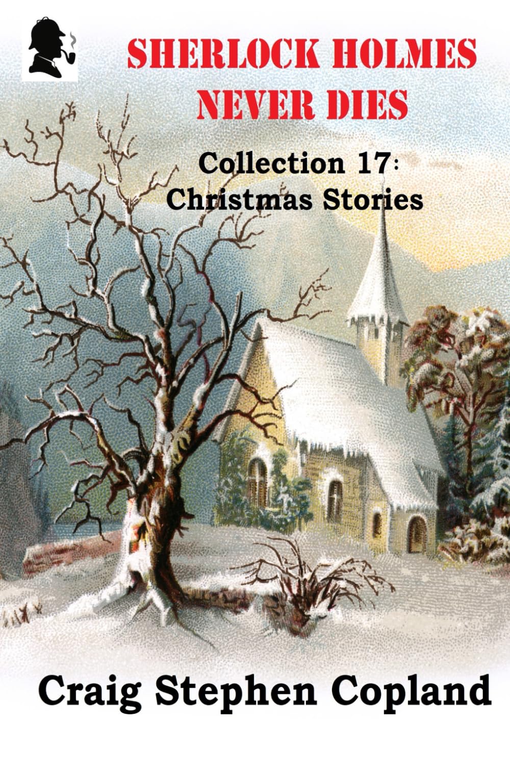Sherlock Holmes Never Dies -- Christmas Stories: Four Christmas Stories