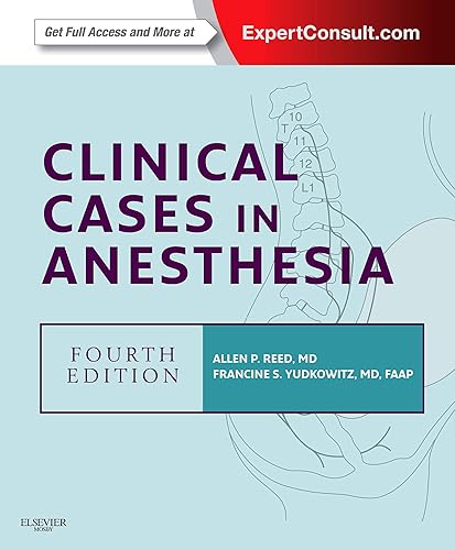 Clinical Cases in Anesthesia: Expert Consult - Online and Print (Expert Consult Title: Online + Print)