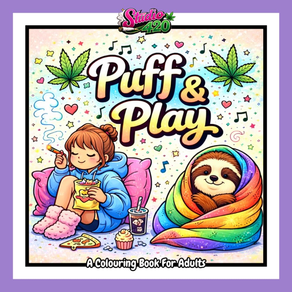 Puff & Play: A Cute Cannabis Colouring Book for Adults with Cozy Girls, Chill Animals & Fun Vibes