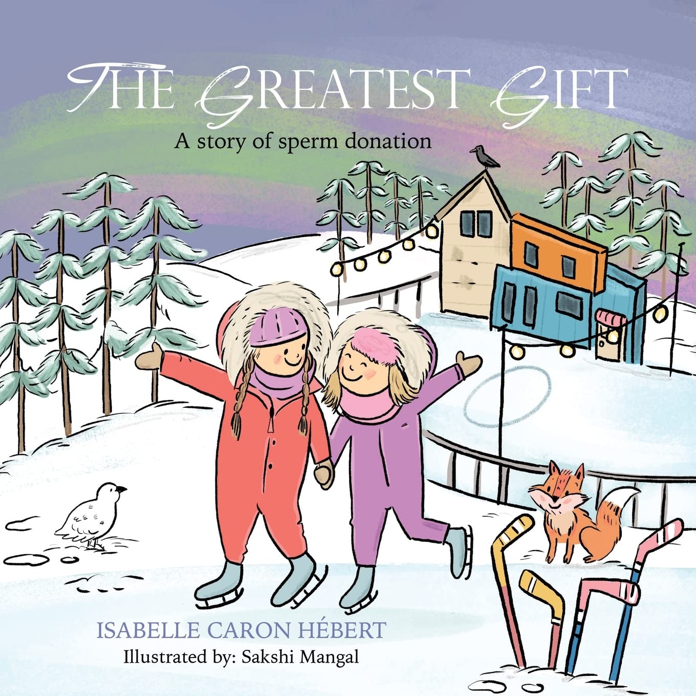 The Greatest Gift: A story of sperm donation