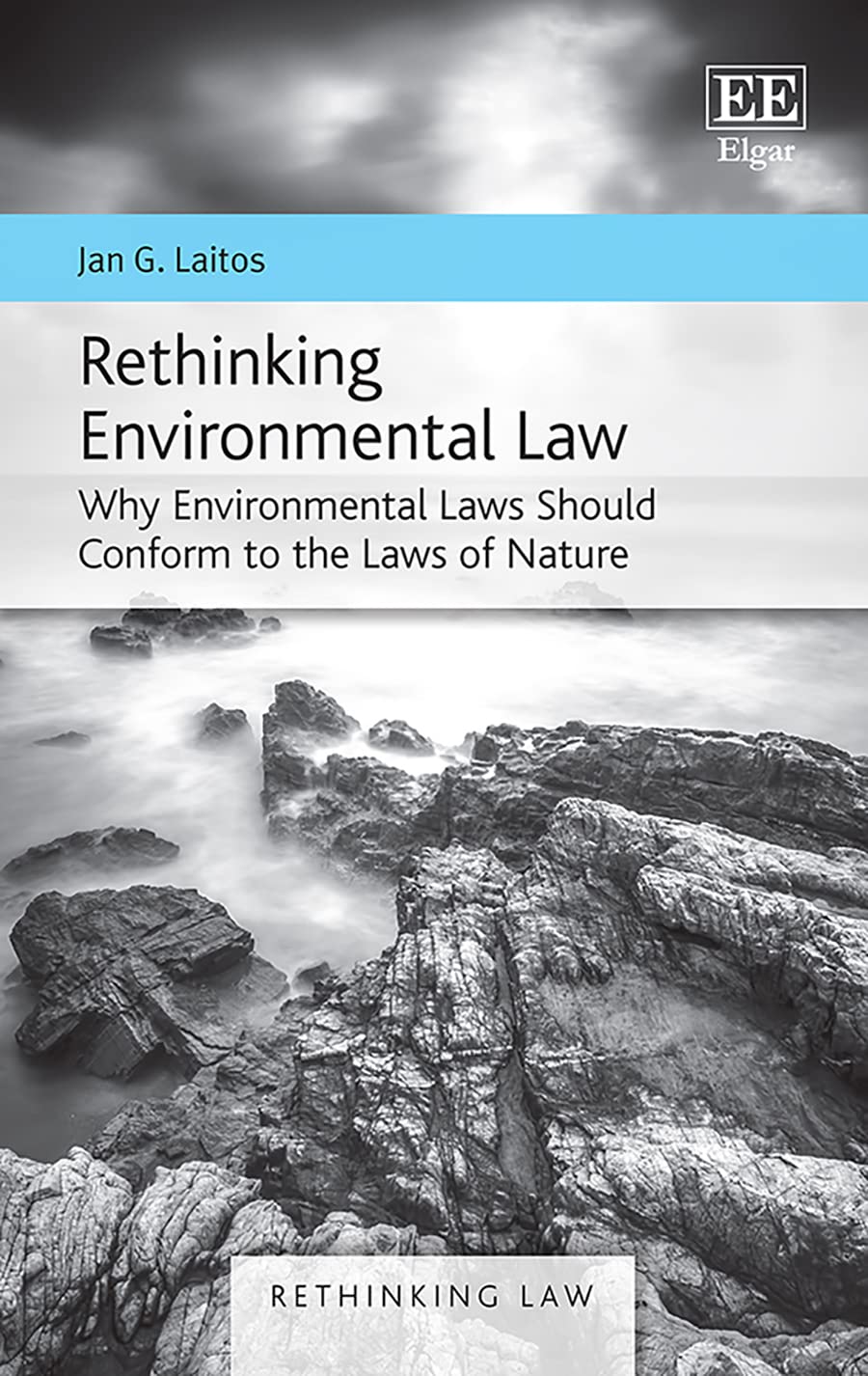 Buy Rethinking Environmental Law: Why Environmental Laws Should Conform to the Laws of Nature (Rethinking Law series) — BookShops.in