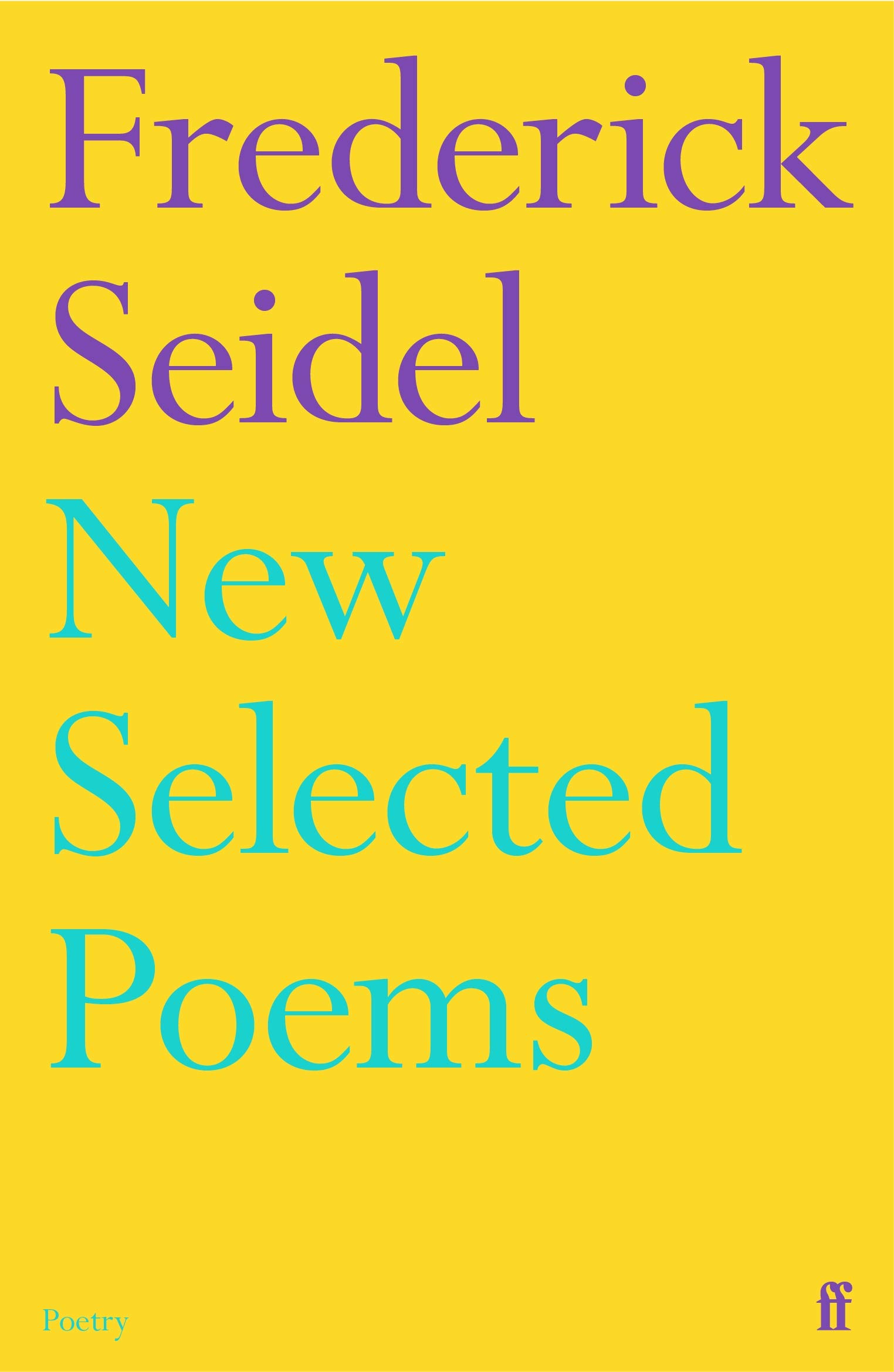 New Selected Poems by Frederick Seidel (Paperback, 2021)