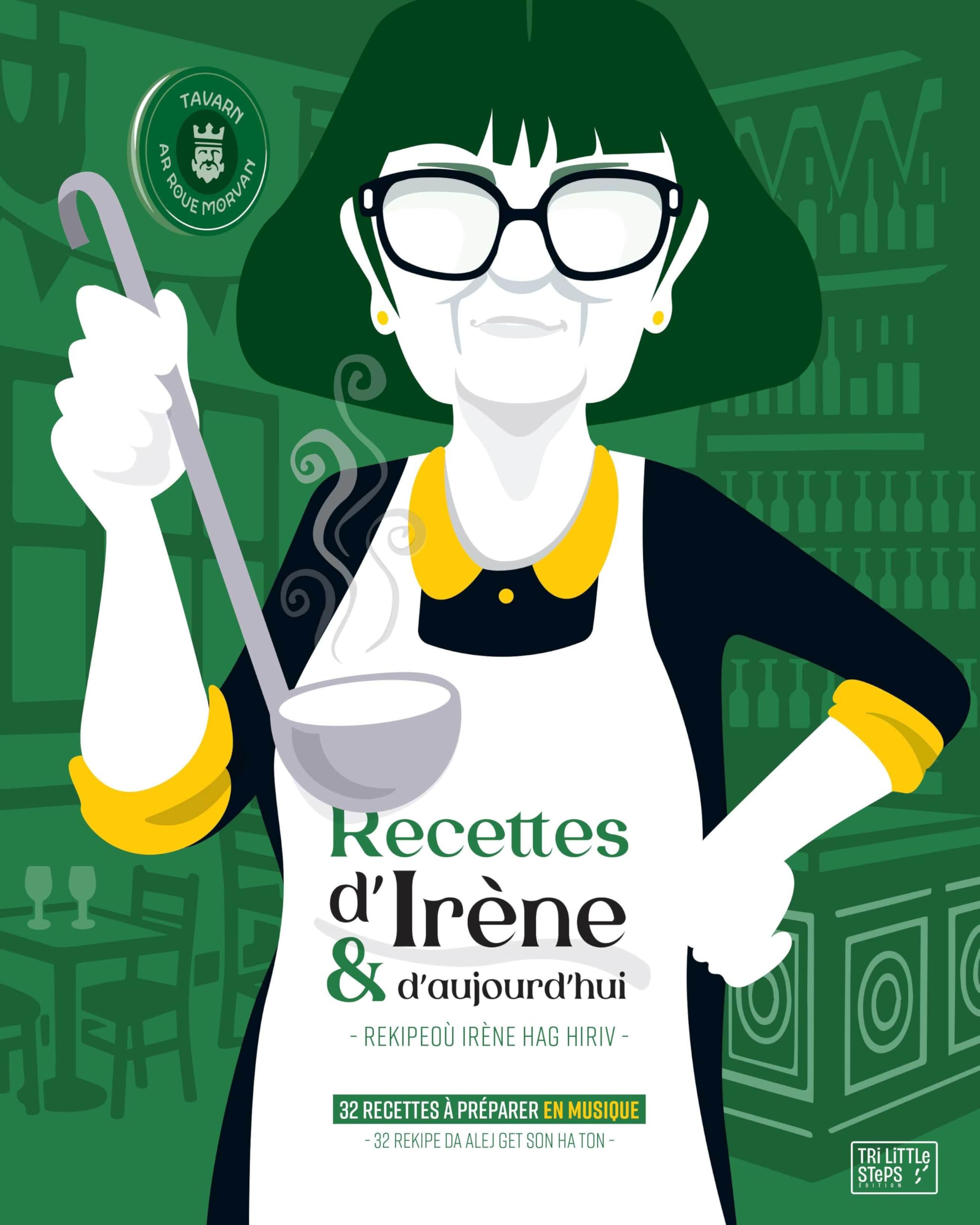 Recettes d’Irène et d’aujourd’hui: 32 recettes à préparer en musique
