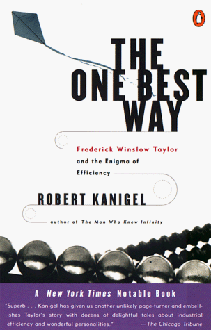 The One Best Way: Frederick Winslow Taylor and the Enigma of Efficiency ...