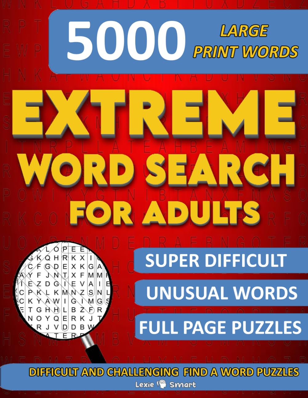 Extreme Word Search for Adults: Difficult and Challenging Find a Word Puzzles