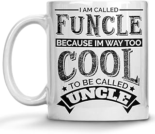 Uncle Coffee Mug, Funcle Mugs, Gifts For Uncle From Niece Nephew, I'm Called Funcle Because I'm Way Too Cool To Be Called Uncle, New Uncle, Uncle To Be, Proud Uncle, Fathers Day Gifts